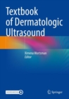 Image for Textbook of Dermatologic Ultrasound