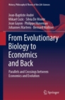 Image for From Evolutionary Biology to Economics and Back: Parallels and Crossings Between Economics and Evolution
