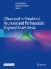 Image for Ultrasound in Peripheral, Neuraxial and Perineuraxial Regional Anaesthesia