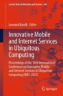 Image for Innovative mobile and Internet services in ubiquitous computing  : proceedings of the 16th International Conference on Innovative Mobile and Internet Services in Ubiquitous Computing (IMIS-2022)