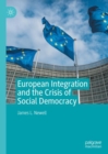 Image for European Integration and the Crisis of Social Democracy