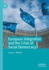 Image for European Integration and the Crisis of Social Democracy