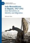 Image for Indo-Mozambicans in Maputo, 1947-1992  : oral narratives on identity and migration