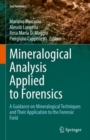 Image for Mineralogical analysis applied to forensics  : a guidance on mineralogical techniques and their application to the forensic field