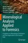 Image for Mineralogical analysis applied to forensics  : a guidance on mineralogical techniques and their application to the forensic field