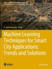 Image for Machine Learning Techniques for Smart City Applications: Trends and Solutions