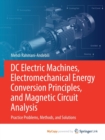 Image for DC Electric Machines, Electromechanical Energy Conversion Principles, and Magnetic Circuit Analysis