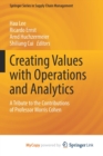 Image for Creating Values with Operations and Analytics : A Tribute to the Contributions of Professor Morris Cohen