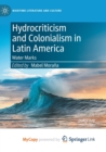 Image for Hydrocriticism and Colonialism in Latin America : Water Marks