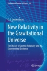 Image for New relativity in the gravitational universe  : the theory of cosmic relativity and its experimental evidence