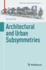 Image for Architectural and Urban Subsymmetries : 6
