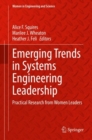 Image for Emerging trends in systems engineering leadership  : practical research from women leaders