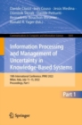 Image for Information Processing and Management of Uncertainty in Knowledge-Based Systems: 19th International Conference, IPMU 2022, Milan, Italy, July 11-15, 2022, Proceedings, Part I