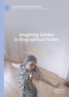 Image for Imagining gender in biographical fiction