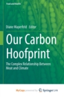 Image for Our Carbon Hoofprint : The Complex Relationship Between Meat and Climate
