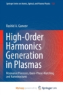 Image for High-Order Harmonics Generation in Plasmas : Resonance Processes, Quasi-Phase-Matching, and Nanostructures
