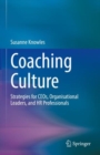 Image for Coaching culture  : strategies for CEOs, organisational leaders, and HR professionals
