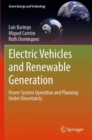 Image for Electric vehicles and renewable generation  : power system operation and planning under uncertainty