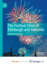 Image for The Festival Cities of Edinburgh and Adelaide