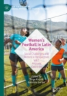 Image for Women&#39;s football in Latin America  : social challenges and historical perspectives2,: Hispanic countries