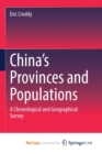 Image for China&#39;s Provinces and Populations : A Chronological and Geographical Survey