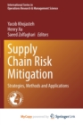 Image for Supply Chain Risk Mitigation : Strategies, Methods and Applications