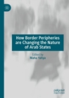 Image for How Border Peripheries are Changing the Nature of Arab States