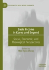 Image for Basic Income in Korea and Beyond: Social, Economic, and Theological Perspectives