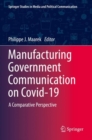 Image for Manufacturing government communication on COVID-19  : a comparative perspective