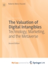 Image for The Valuation of Digital Intangibles : Technology, Marketing, and the Metaverse