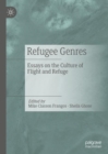 Image for Refugee genres  : essays on the culture of flight and refuge