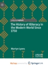 Image for The History of Illiteracy in the Modern World Since 1750