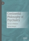 Image for Continental philosophy of psychiatry  : the lure of madness