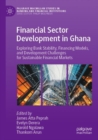 Image for Financial sector development in Ghana  : exploring bank stability, financing models, and development challenges for sustainable financial markets