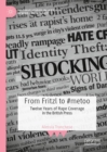 Image for From Fritzl to `metoo  : twelve years of rape coverage in the British press