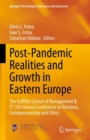 Image for Post-pandemic realities and growth in Eastern Europe  : the Griffiths School of management &amp; IT 12th Annual Conference on Business, Entrepreneurship and Ethics