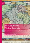 Image for Shakespeare&#39;s global sonnets  : translation, appropriation, performance