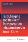 Image for Fast Charging and Resilient Transportation Infrastructures in Smart Cities