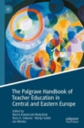 Image for The Palgrave Handbook of Teacher Education in Central and Eastern Europe