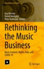 Image for Rethinking the music business  : music contexts, rights, data, and COVID-19