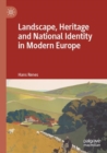 Image for Landscape, Heritage and National Identity in Modern Europe