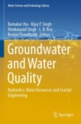 Image for Groundwater and water quality  : hydraulics, water resources and coastal engineering