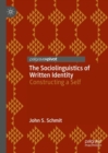 Image for The sociolinguistics of written identity: constructing a self