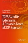 Image for TOPSIS and its extensions  : a distance-based MCDM approach