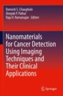 Image for Nanomaterials for cancer detection using imaging techniques and their clinical applications
