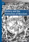 Image for History and the Formation of Marxism