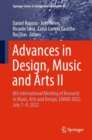 Image for Advances in Design, Music and Arts II: 8th International Meeting of Research in Music, Arts and Design, EIMAD 2022, July 7-9, 2022 : 25
