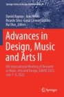Image for Advances in design, music and arts II  : 8th International Meeting of Research in Music, Arts and Design, EIMAD 2022, July 7-9, 2022