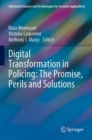 Image for Digital transformation in policing  : the promise, perils and solutions