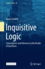 Image for Inquisitive Logic: Consequence and Inference in the Realm of Questions